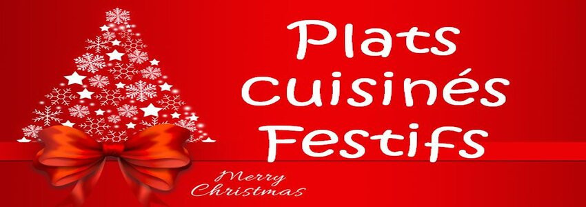 Plats cuisinés festifs